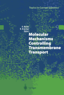 Molecular Mechanisms Controlling Transmembrane Transport - Boles, Eckhard (Editor), and Krmer, Reinhard (Editor)