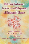 Molecular Mechanisms Involved in the Pathogenesis of Huntington's Disease