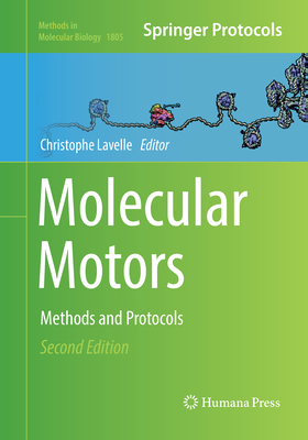 Molecular Motors: Methods and Protocols - Lavelle, Christophe (Editor)