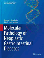 Molecular Pathology of Neoplastic Gastrointestinal Diseases