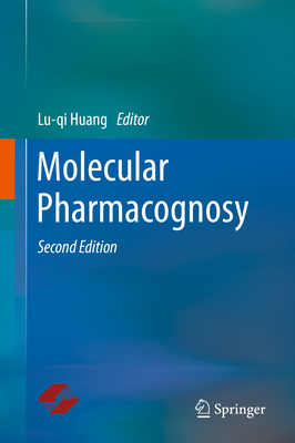 Molecular Pharmacognosy - Huang, Lu-Qi (Editor)