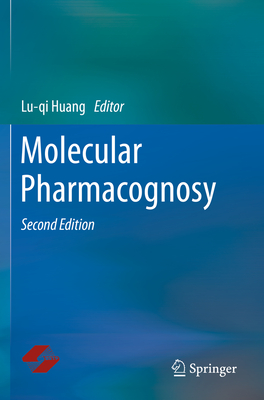 Molecular Pharmacognosy - Huang, Lu-Qi (Editor)