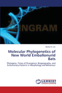 Molecular Phylogenetics of New World Emballonurid Bats