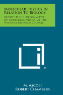 Molecular Physics in Relation to Biology: Report of the Subcommittee on Molecular Physics, of the National Research Council