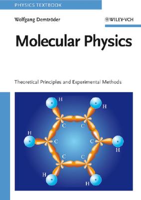 Molecular Physics: Theoretical Principles and Experimental Methods - Demtrder, Wolfgang