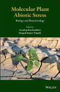 Molecular Plant Abiotic Stress: Biology and Biotechnology