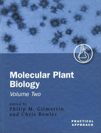 Molecular Plant Biology: A Practical Approachvolume 2