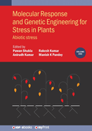 Molecular Response and Genetic Engineering for Stress in Plants, Volume 1: Abiotic stress