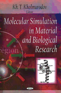 Molecular Simulation in Material and Biological Research