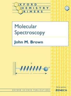 Molecular Spectroscopy - Brown, John M