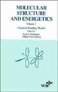 Molecular Structure and Energetics, Chemical Bonding Models