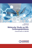 Molecular Study on DD-Carboxypeptidases