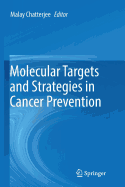 Molecular Targets and Strategies in Cancer Prevention