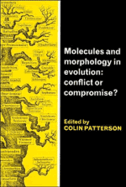 Molecules and Morphology in Evolution: Conflict or Compromise?