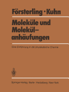 Molekle Und Moleklanhufungen: Eine Einfhrung in Die Physikalische Chemie