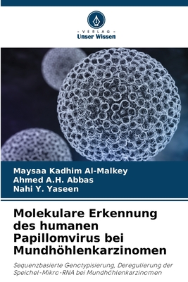 Molekulare Erkennung des humanen Papillomvirus bei Mundhhlenkarzinomen - Al-Malkey, Maysaa Kadhim, and Abbas, Ahmed A H, and Yaseen, Nahi Y