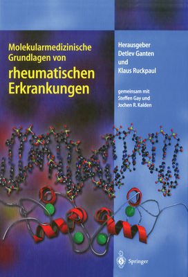 Molekularmedizinische Grundlagen Von Rheumatischen Erkrankungen - Gay, Steffen, and Ganten, Detlev (Editor), and Kalden, Jochen R