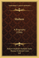 Moliere: A Biography (1906)