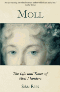 Moll: The Life and Times of Moll Flanders