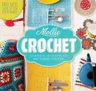 Mollie Makes: Crochet: Techniques, Tricks & Tips with 15 Exclusive Projects