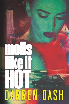 Molls Like It Hot - Dash, Darren