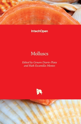 Molluscs - Diarte-Plata, Genaro (Editor), and Escamilla-Montes, Ruth (Editor)