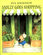 Molly Goes Shopping - Eriksson, Eva, and Dyssegaard, Elisabeth Kallick (Translated by)