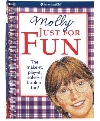 Molly Just for Fun: The Make-It, Play-It, Solve-It Book of Fun! - Witkowski, Teri