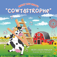 Molly Lou Moo's "Cowtastrophe"