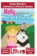 Molly Makes a New Friend - Early Reader - Children's Picture Books