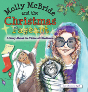 Molly McBride and the Christmas Pageant: A Story About the Virtue of Obedience