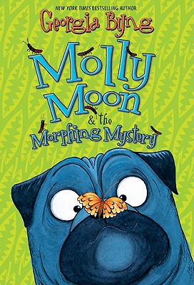 Molly Moon & the Morphing Mystery - Byng, Georgia