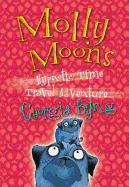 Molly Moon's Hypnotic Time Travel Adventure