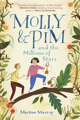 Molly & Pim and the Millions of Stars - Murray, Martine