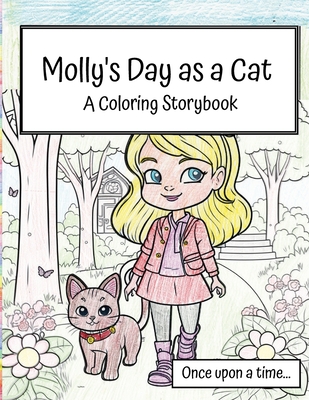 Molly's Day as a Cat: a coloring storybook - Bell, C R