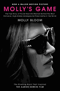 Molly's Game [Movie Tie-In]: The True Story of the 26-Year-Old Woman Behind the Most Exclusive, High-Stakes Underground Poker Game in the World