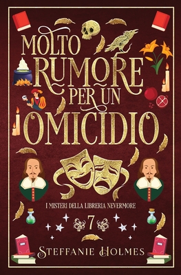 Molto Rumore Per un Omicidio: Italian Edition - Holmes, Steffanie, and Dalla Villa, Barbara (Translated by)