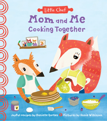 Mom and Me Cooking Together - Kartes, Danielle