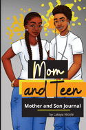Mom and Teen: A Back and Forth Journal for Mother and Son