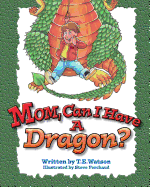 Mom Can I Have a Dragon?