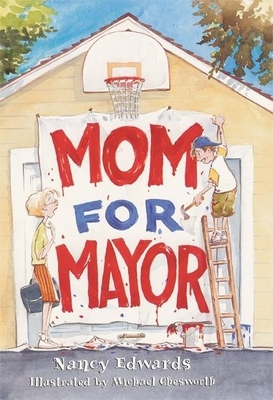 Mom for Mayor - Edwards, Nancy, PhD