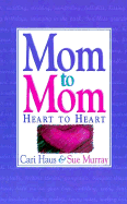 Mom to Mom, Heart to Heart