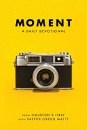 Moment: A Daily Devotional
