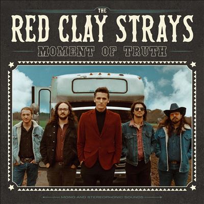 Moment of Truth - Red Clay Strays