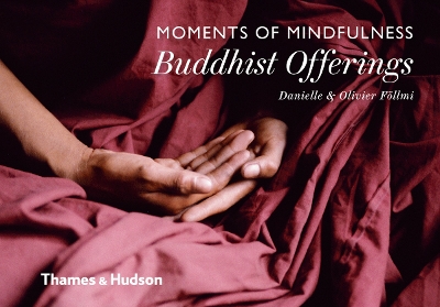 Moments of Mindfulness: Buddhist Offerings - Fllmi, Danielle, and Fllmi, Olivier