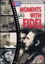 Moments with Fidel