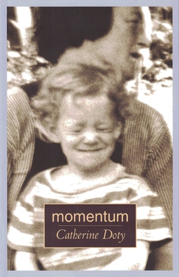 Momentum - Doty, Catherine, and Wormser, Baron (Foreword by)