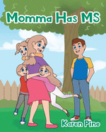 Momma Has MS