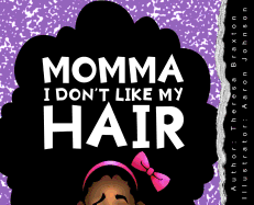 Momma I Don't Like My Hair