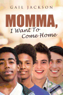 Momma, I Want To Come Home